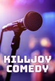 Poster for Killjoy Comedy