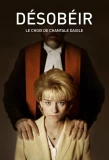 Poster for Désobéir : le choix de Chantale Daigle