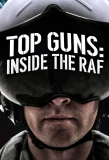 Poster for Top Guns: Inside the RAF