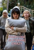 Poster for Everyone is F*cking Crazy