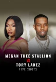 Poster for Megan Thee Stallion vs Tory Lanez: Five Shots
