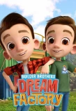 Poster for Builder Brothers' Dream Factory
