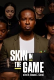 Poster for Skin in the Game with Dr. Ibram X. Kendi