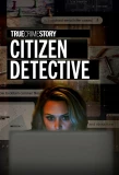 Poster for True Crime Story: Citizen Detective
