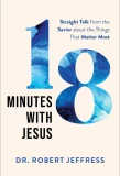 Poster for 18 Minutes with Jesus - Dr. Robert Jeffress
