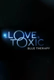 Poster for In Love & Toxic: Blue Therapy