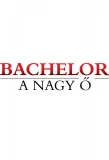 Poster for Bachelor – A Nagy Ő