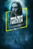 Poster for Was wir fürchten