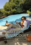 Poster for L'Affaire Bettencourt : Scandale chez la femme la plus riche du monde