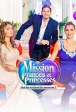 Poster for Mission Princes et Princesses : qui décrochera la couronne ?