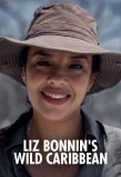 Poster for Liz Bonnin's Wild Caribbean