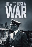Poster for How to Lose a War