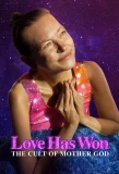 Poster for Love Has Won: The Cult of Mother God