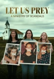 Poster for Let Us Prey: A Ministry of Scandals