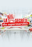 Poster for La vie secrète des supermarchés