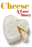 Poster for Cheese: A Love Story