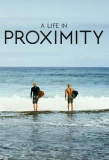 Poster for A Life in Proximity