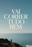 Poster for Vai Correr Tudo Bem