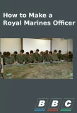 Poster for How to Make a Royal Marines Officer