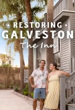 Poster for Restoring Galveston: The Inn