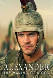 Poster for Alexander: The Making of a God