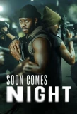Poster for Soon Comes Night