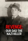 Poster for Revenge: Our Dad The Nazi Killer