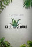 Poster for Kill Your Lawn