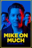 Poster for Mike on Much in Conversation With...