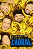 Poster for A Culpa é do Cabral