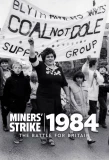 Poster for The Miners' Strike 1984: The Battle for Britain