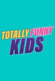 Poster for Totally Funny Kids