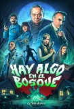 Poster for Hay algo en el bosque