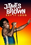 Poster for James Brown: Say It Loud