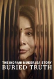 Poster for The Indrani Mukerjea Story: Buried Truth