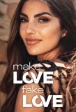 Poster for Make Love, Fake Love
