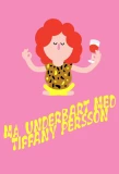 Poster for Må underbart med Tiffany Persson