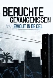 Poster for Beruchte Gevangenissen: Ewout In De Cel
