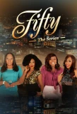 Poster for Fifty: The Series