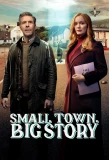 Poster for Small Town, Big Story