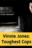 Poster for Vinnie Jones: Toughest Cops