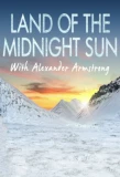 Poster for Alexander Armstrong in the Land of the Midnight Sun