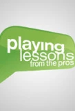 Poster for Playing Lessons from the Pros