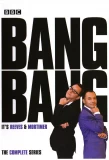 Poster for Bang, Bang! It's Reeves and Mortimer
