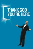 Poster for Thank God You're Here