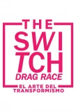 Poster for The Switch Drag Race: El arte del transformismo