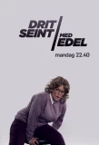 Poster for Dritseint med Edel