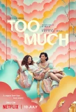 Poster for Too Much