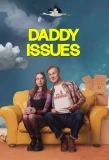 Poster for Daddy Issues