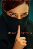Poster for Say Nothing